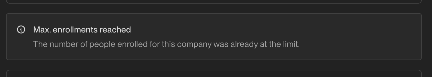 Notification showing maximum number of enrollments reached for a company