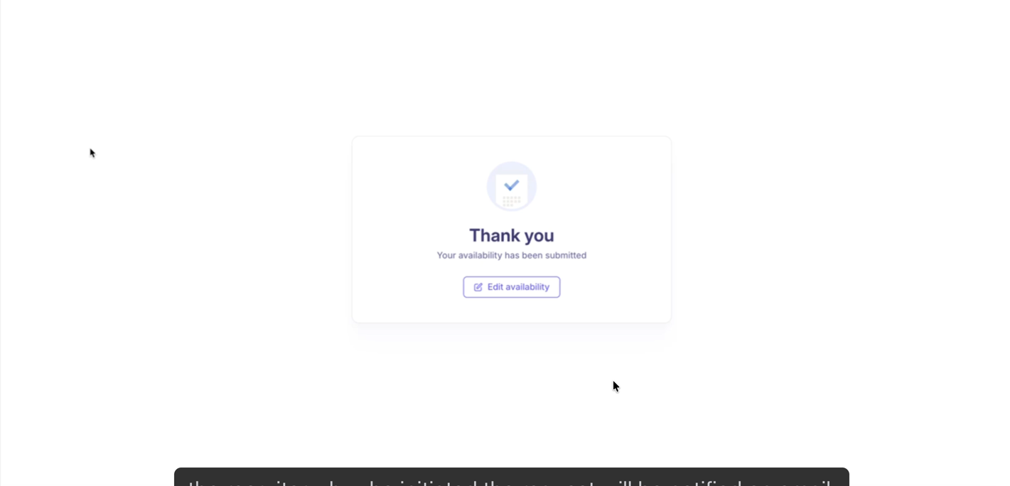 Thank you confirmation screen after candidate submits their availability