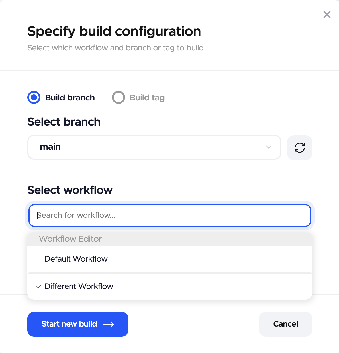 Image of a UI dialog titled Specify build configuration showing options to build a branch or tag, with fields to select a branch and a dropdown to choose a workflow.